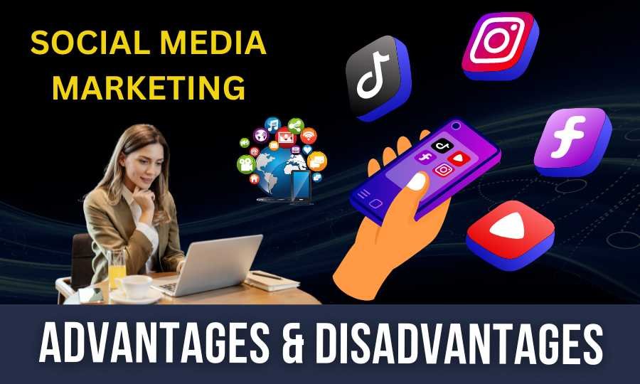 10 Pros and Cons of Social Media Marketing |Drawbacks of SEM